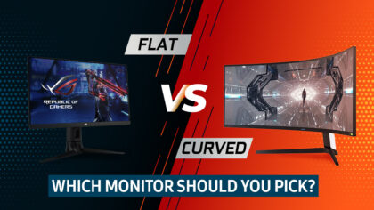 Curved vs Flat Monitors - Which Should You Pick?