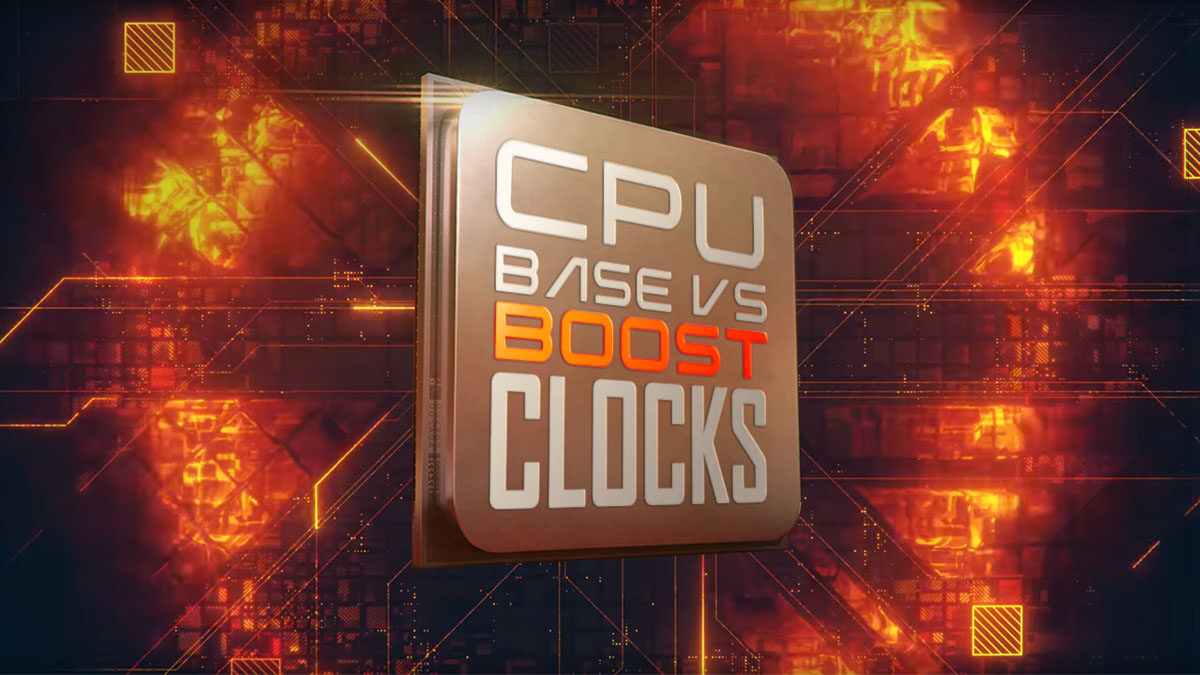 CPU Base Clocks vs Boost Clocks - What are they and what are the differences?