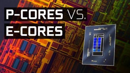 P-Cores vs E-Cores & Intel's New CPUs