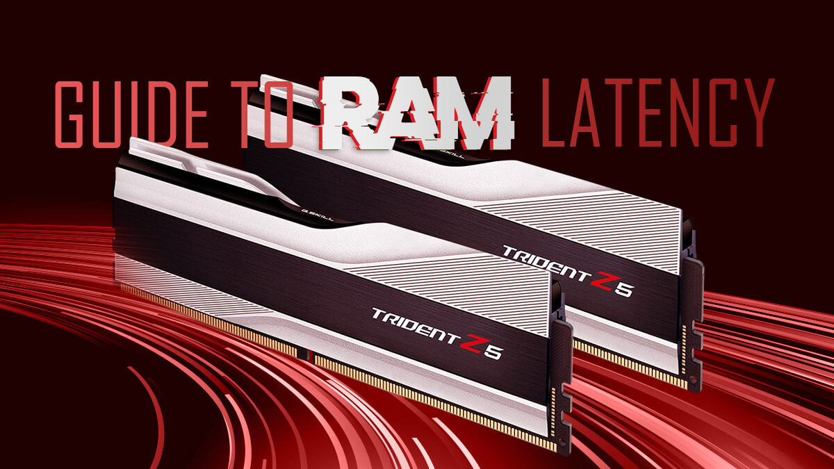 Guide to RAM (Memory) Latency - How important is it?