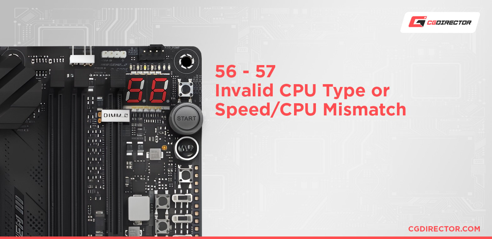 ASUS Error Code 56 - 57 - Invalid CPU Type or Speed CPU Mismatch