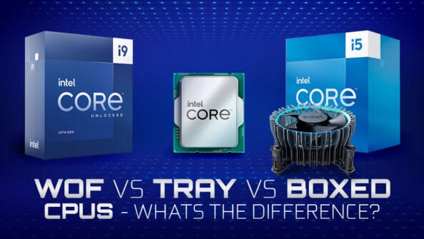 CPU Boxed vs Tray vs WOF — What's the Difference?