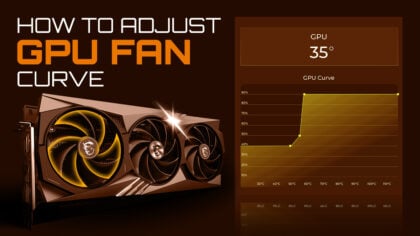 How To Adjust Your GPU's Fan Speeds [Step-By-Step]