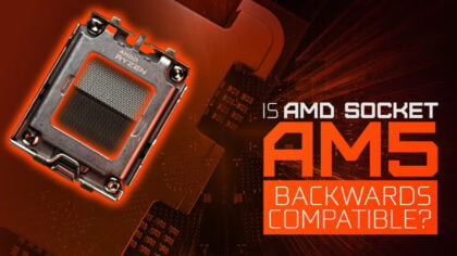 Is AMD's AM5 Socket Backwards Compatible? [Quick & Easy]